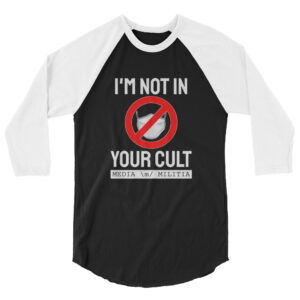 I'M NOT IN YOUR CULT - 3/4 sleeve raglan shirt